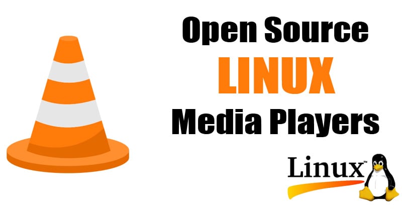 10 Best Open Source Linux Media Players You Need To Try