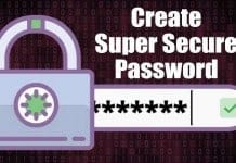 How To Create A Super Secure Password To Defeat Hackers