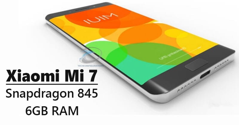 Xiaomi Mi 7 Appears With Snapdragon 845, 6GB RAM On Geekbench